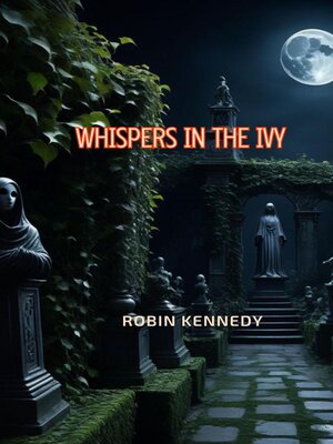 cover image of Whispers in the Ivy